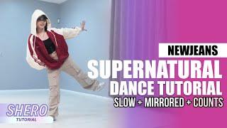 NewJeans (뉴진스) - “Supernatural" Dance Tutorial (Slow + Mirrored + Counts) | SHERO