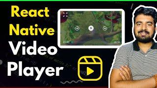  Let's Build Video Player - React Native  | Engineer Codewala