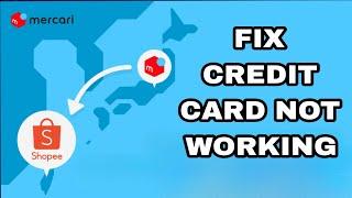 How To Fix And Solve Mercari App Credit Card Not Working | Final Solution