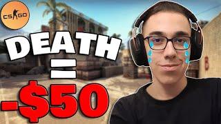 EVERY TIME I DIE IN CS GO, I LOSE MONEY!