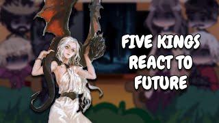 Five Kings + Key Players React To Future + Daenerys || Game Of Thrones || Gacha React