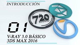 V-RAY 3.0 En 3DS MAX 2016 - Introduccion - Tutorial Básico 01 - En Español