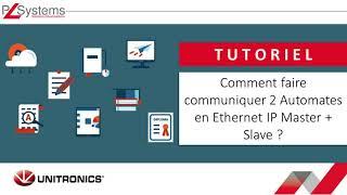 Tuto - Comment faire communiquer 2 Automates UniStream en Ethernet IP ?