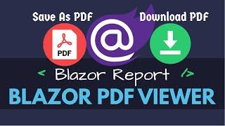 Blazor PDF Viewer | PDF Generate | PDF Download