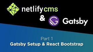 Netlify CMS & Gatsby Tutorial #1: Setup Gatsby and install React Bootstrap
