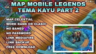 Script MAP MOBILE LEGENDS TEMA KAYU part 2 || TERBARU || free download