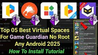 05 Best Virtual Spaces For Game Guardian in No Root Android || 2025