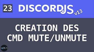 [#23] Commande pour mute et unmute un utilisateur (timeout) | Discordjs pour débutants (v13) en 2022