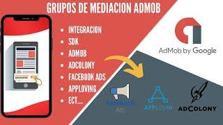 GANAR DINERO CON APPS #4 - grupos de mediacion de admob!!