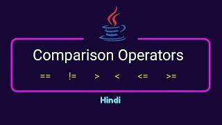 Comparison Operators In Java | Explain In Hindi By Nirbhay Kaushik