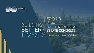 72nd FIABCI World Real Estate Congress 2022 | Full Video