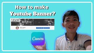 PANO GUMAWA NG YOUTUBE BANNER GAMIT ANG CANVA /HOW TO MAKE ÝOUTUBE BANNER USING CANVA (TUTORIAL)