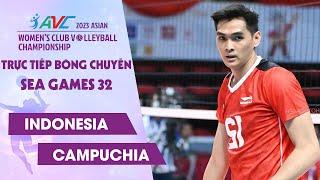 TRỰC TIẾP | INDONESIA vs CAMPUCHIA | Bảng A - Bóng chuyền Nam SEA Games 32