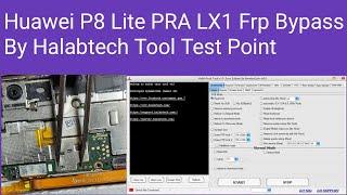 Huawei P8 Lite (PRA LX1) Frp Bypass By Halabtech Tool Test Point