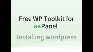 How to Install Wordpress on aaPanel Using WordPress Toolkit for free