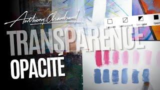 La TRANSPARENCE et l'OPACITÉ en peinture acrylique (Tuto complet)