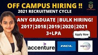 Accenture, HCL, Wipro Off-Campus Hiring 2021 | Any Graduate