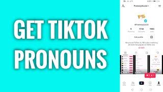 How To Get TikTok Pronouns