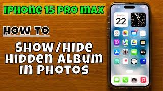How to Show/Hide Hidden Album In Photos iPhone 15 Pro Max