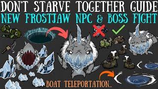[BETA] NEW Frostjaw Boss & NPC - Boat Teleportation! - Don't Starve Together Guide