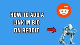 How to Add a Link to Your Bio on Reddit