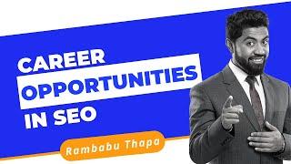 SEO Training in Nepal - Day 02 - Career Opportunities in SEO - Learn SEO with Rambabu Thapa