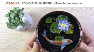 Lesson 2 - Koi fish 3D painting in Resin - Timelapse version