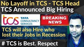 No layoff will happen in TCS - TCS Head | TCS is Best, Respect | Hike & Salary like last year |