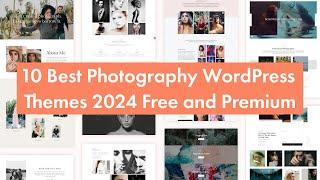 10 Best Photography WordPress Themes 2024 Free and Premium