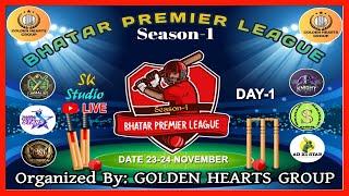 BHATAR PREMIER LEAGUE 2024 || SEASON-1 || DAY - 1