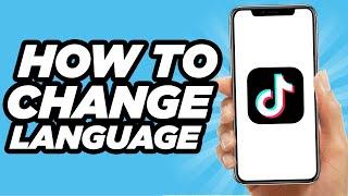 How To Change Language On Tiktok | 2025