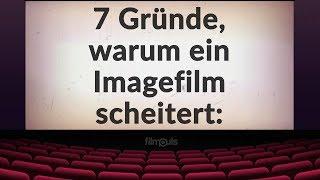 7 Gründe, warum ein Imagefilm scheitert | Filmpuls Magazin