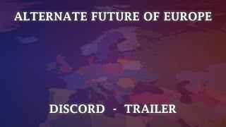 Discord - Alternate Future of Europe - Trailer