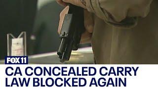 CA concealed carry law blocked again