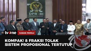 8 Fraksi DPR Menolak Keras Sistem Proporsional Tertutup | Kabar Pemilu tvOne