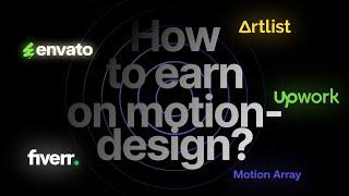 How to Make Money with Motion Design in 2024? 3 Proven Methods!