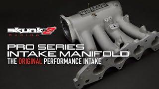 Why the Skunk2 Pro Series Intake is the OG Honda Performance Manifold!