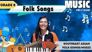 MUSIC 8 | QUARTER 1: Southeast Asian Folk Songs by Team MAluPEigHt