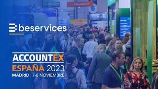 Beservices en Accountex 2023 | El mayor evento para pymes y despachos profesionales en España.