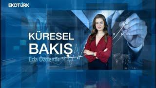 Küresel Bakış | İpek Yezdani | Eda Özdemir