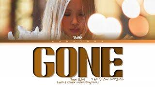 [THE SHOW Version] ROSÉ GONE Lyrics (로제 GONE 가사) (Color coded lyrics)