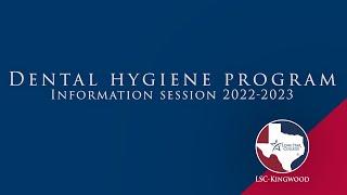 LSC-Kingwood Dental Hygiene Program Information Session 2022-2023