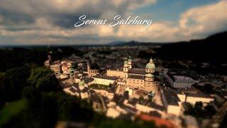 Servus Salzburg in 4k | Time Lapse  & Tilt Shift Travel video