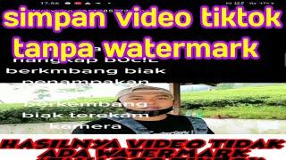 CARA MENYIMPAN VIDEO TIKTOK TANPA WATERMARK