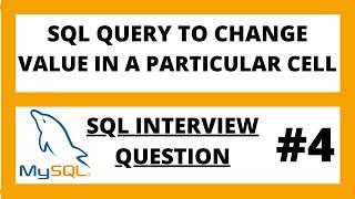 Change particular cell value in table in SQL using update | SQL interview questions - 4