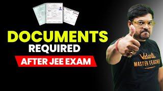 Important Documents Required After JEE 2024 Exam| JoSAA Counselling 2024 | Harsh Sir @VedantuMath