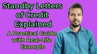 Standby Letters of Credit Explained: A Practical Guide with Real-Life Example