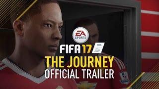 FIFA 17 - The Journey - Official Trailer