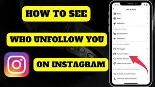 How to see who unfollowed you on Instagram | How to check who unfollowed you on Instagram