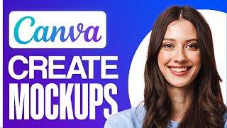 How To Create Mockups In Canva 2024 (Step By Step)